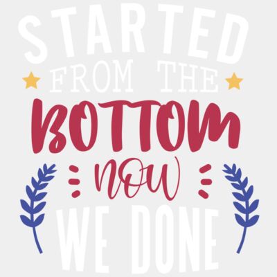 Started from the bottom - STGD006 Thumbnail